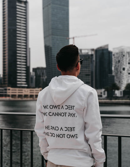 " WE OWE A DEBT.. " Unisex White Hoodie