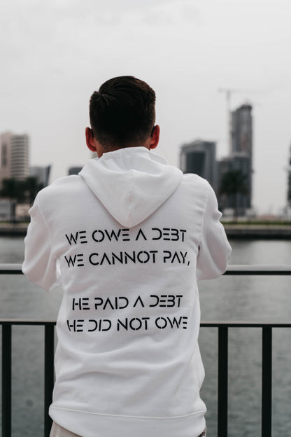 " WE OWE A DEBT.. " Unisex White Hoodie