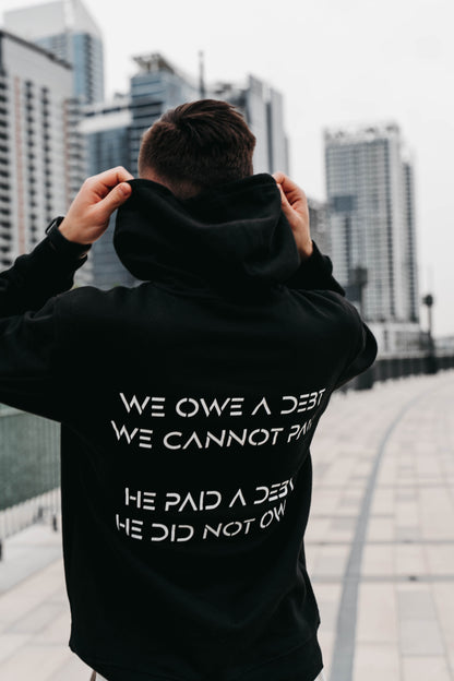 " WE OWE A DEBT.. " Unisex Black Hoodie