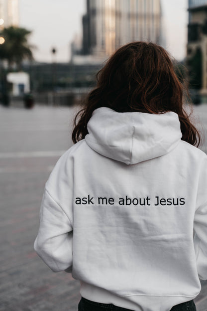 " ASK ME ABOUT JESUS " Women's White Hoodie